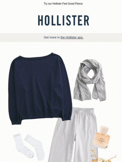 Try our Hollister Feel Good Fleece. ͏ ͏ ͏ ͏ ͏ ͏ ͏ ͏ ͏ ͏ ͏ ͏ ͏ ͏ ͏ ͏ ͏ ͏ ͏ ͏ ͏ ͏ ͏ ͏ ͏ ͏ ͏ ͏ ͏ ͏ ͏ ͏ ͏ ͏ ͏ ͏ ͏ ͏ ͏ ͏ ͏ ͏ ͏ ͏ ͏ ͏ ͏ ͏ ͏ ͏ ͏ ͏ ͏ ͏ ͏ ͏ ͏ ͏ ͏ ͏ ͏ ͏ ͏ ͏ ͏ ͏ ͏ ͏ ͏ ͏ ͏ ͏ ͏ ͏ ͏ ͏ ͏ ͏ ͏ ͏ ͏ ͏ ͏