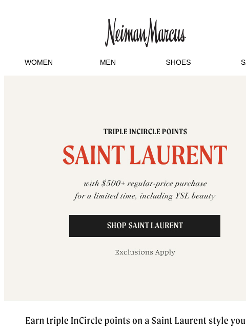 neimanmarcus newsletter: Earn 3x InCircle points with your Saint Laurent pu...