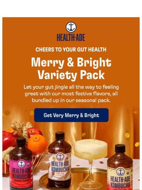 health-ade newsletter: What’s merry, bright & back again? 💫