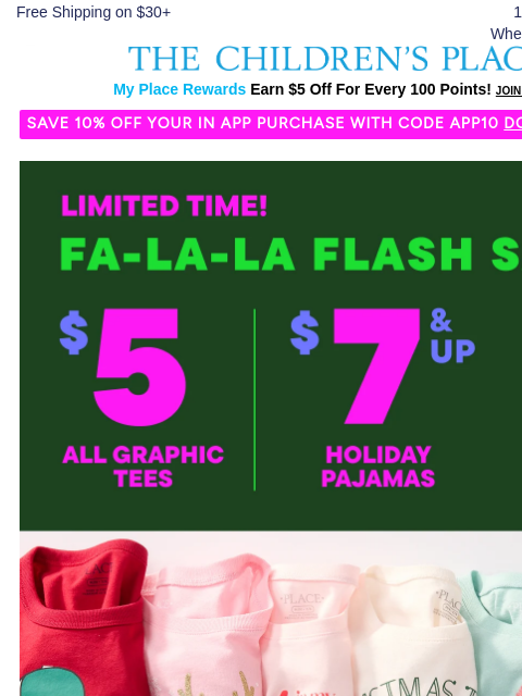 childrensplace newsletter: $5 Tees | $7+ PJs 💥Holiday Flash Sale is ON💥