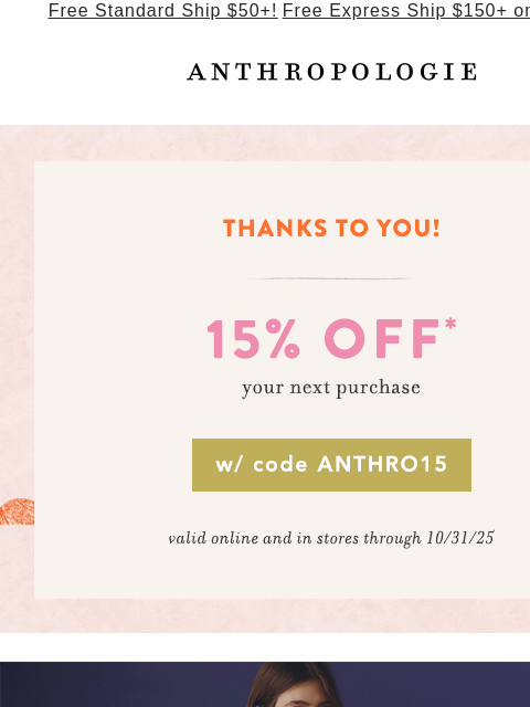 anthropologie newsletter: Special Offer: 15% OFF!