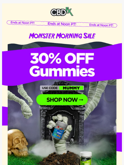 cbdfx newsletter: Last Chance: 30% OFF CBD & THC gummies! 👻