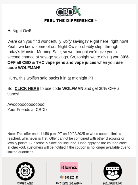 cbdfx newsletter: Night Howl Sale: Get 30% OFF CBD & THC vapes! 🐺