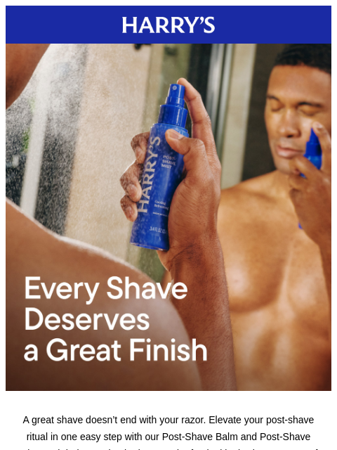 harrys newsletter: What’s your post-shave ritual?