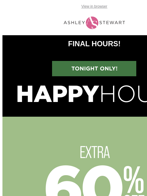 ashleystewart newsletter: β οΈLAST CHANCE! Extra 60% off CLR bottoms + tops EN...