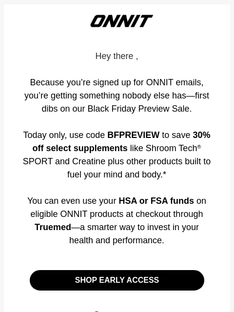onnit newsletter: Early access: Your head start on Black Friday
