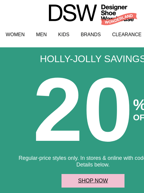dsw newsletter: Open for 20% off!