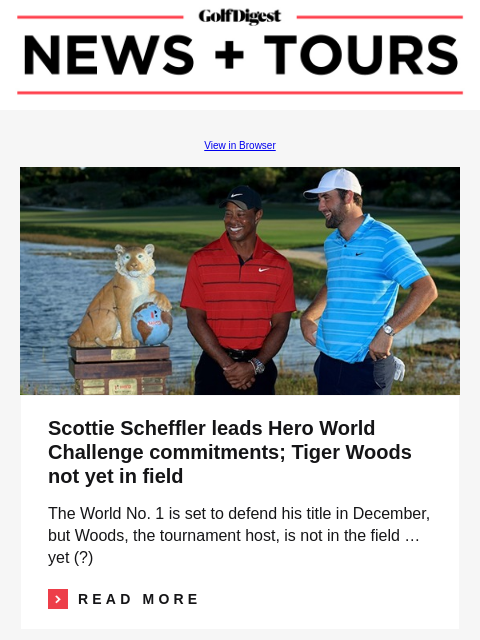 GolfDigest View in Browser Tiger Woods, Scottie Scheffler Scottie Scheffler leads Hero World Challenge commitments; Tiger Woods not yet in field The World No. 1 is set to defend his title in December,