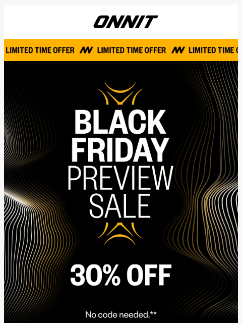 onnit newsletter: 30% off starts now—Black Friday Preview is live