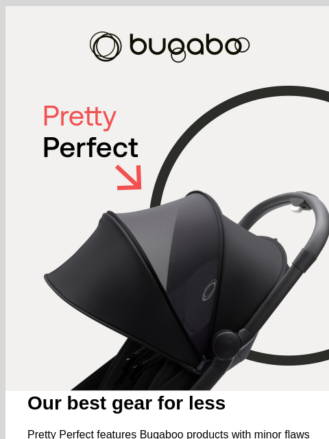 bugaboo newsletter: Our best gear for less