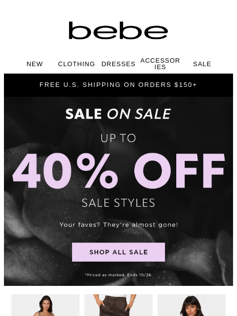 bebe newsletter: UP TO 40% Off For The Girlies Who Know