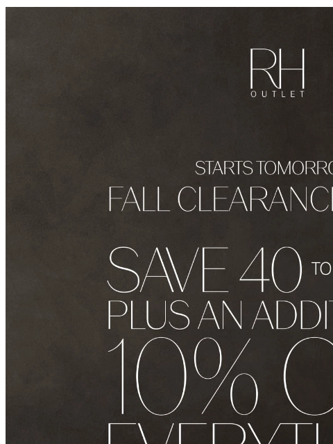 rh newsletter: Starts Tomorrow. The Fall Clearance Event.