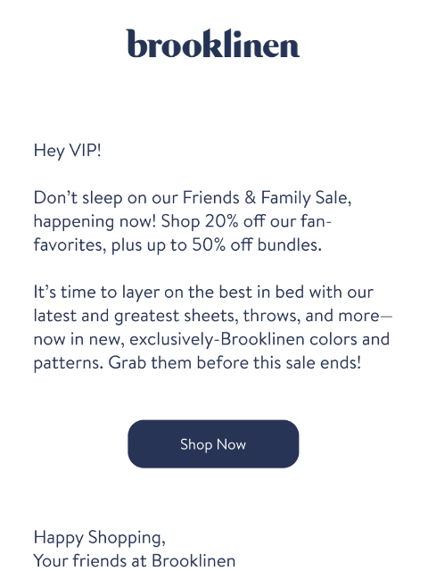 brooklinen newsletter: ENDS SOON! Friends & Family Sale