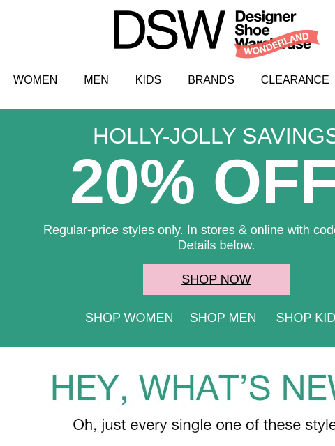 dsw newsletter: 20% off our hottest, newest styles