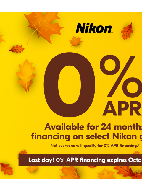 nikon newsletter: 0% APR 24-Month offer ends today!