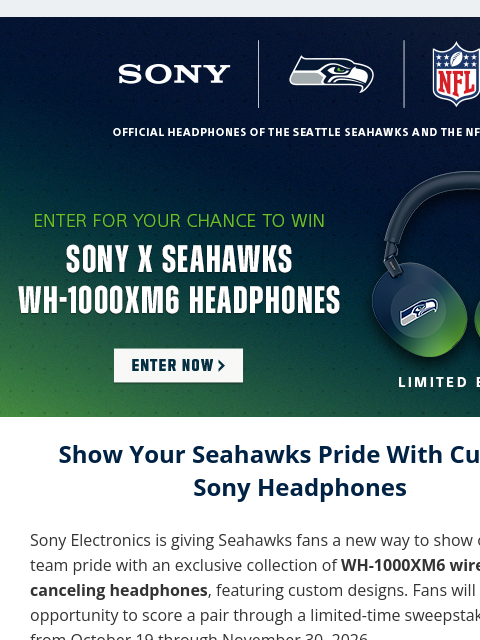 seahawksemail newsletter: Enter for a Chance to Win Limited-Edition Sony x S...