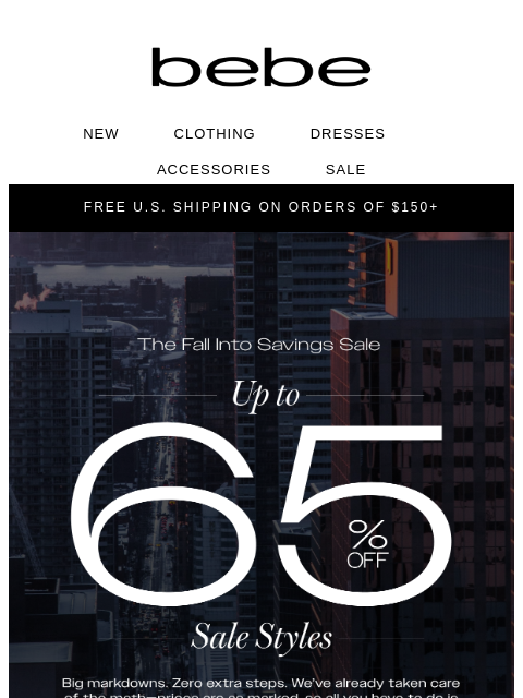 bebe newsletter: Up TO 65% OFF. No Self-Control Required