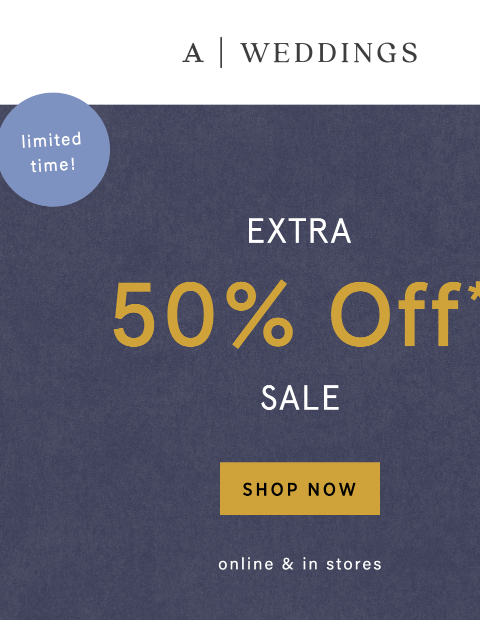 anthropologie newsletter: Extra 50% off sale. It’s happening now.