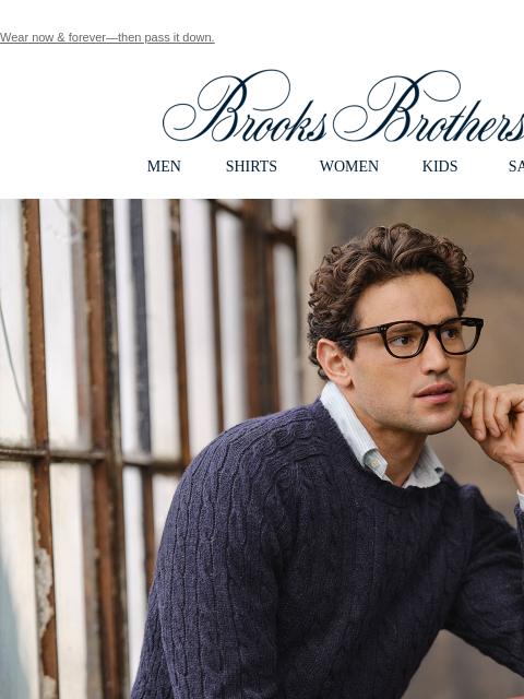 Wear now & forever—then pass it down. View in web browser Brooks Brothers MEN SHIRTS WOMEN KIDS SALE A BROOKS BROTHERS ICON RETURNS. Our Original Shetland Cable Crew. Beloved by generations,