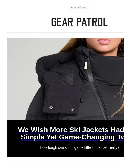 Plus, check out McIntosh's stunning new sub Plus, check out McIntosh's stunning new sub View in Browser We Wish More Ski Jackets Had This Simple Yet Game-Changing Tweak We Wish More Ski Jackets