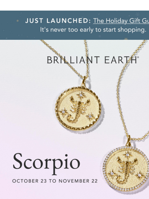 brilliantearth newsletter: IT’S SCORPIO SEASON ♏