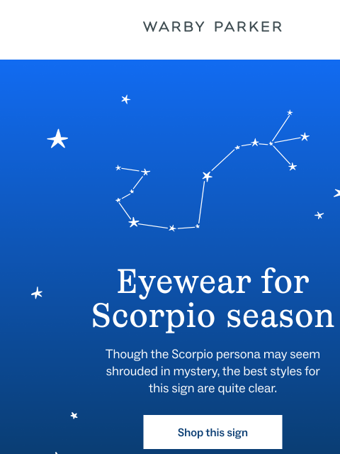 warbyparker newsletter: Scorpio season has begun…