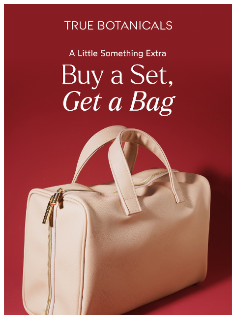 truebotanicals newsletter: Shop Skincare Sets & Get a Bag on Us
