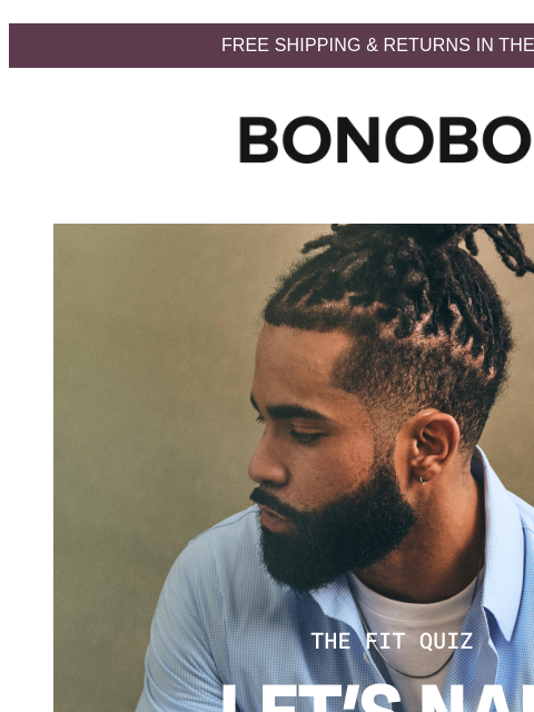 bonobos newsletter: Your Fit, Do You Know It?