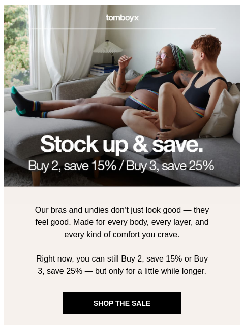 tomboyx newsletter: Double up, save more. 2 = 15% off. 3 = 25%