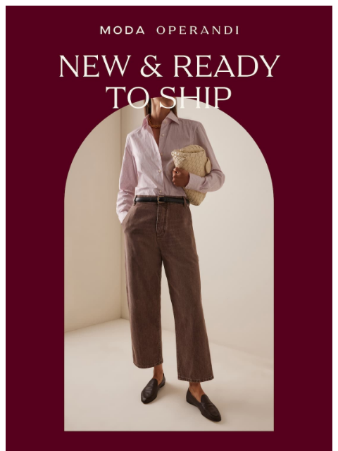 modaoperandi newsletter: NEW & READY TO SHIP: Secure your favorite pieces n...