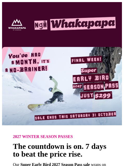 whakapapa newsletter: Final Week - Super Early Bird Sale (Ends 31 Octobe...