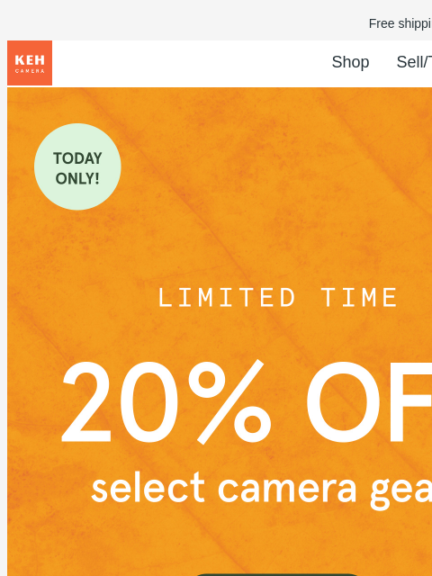 For one day only, you can shop the Fall Sale with an even bigger 20% off. Don't miss out! Free shipping on orders $75+ KEH logo Shop Sell/Trade Blog Select Camera Gear Sale Use promo code SV24 at