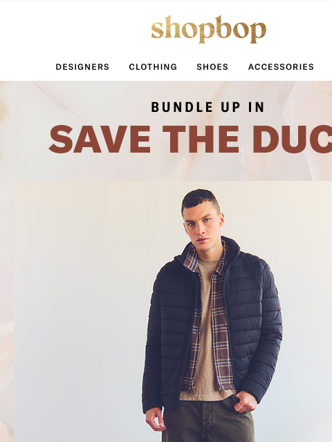 shopbop-mail newsletter: Bundle up in Save The Duck