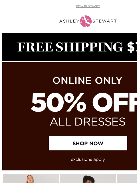 ashleystewart newsletter: π Dress Sale Alert: 50% Off Your Favorites! π