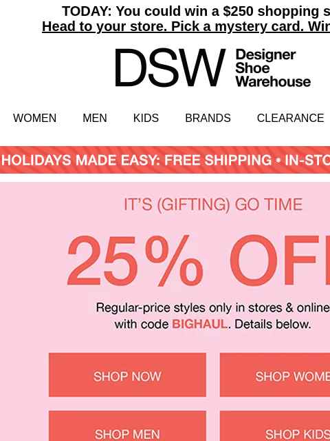 dsw newsletter: DONโT FORGET: 25% OFF >>>