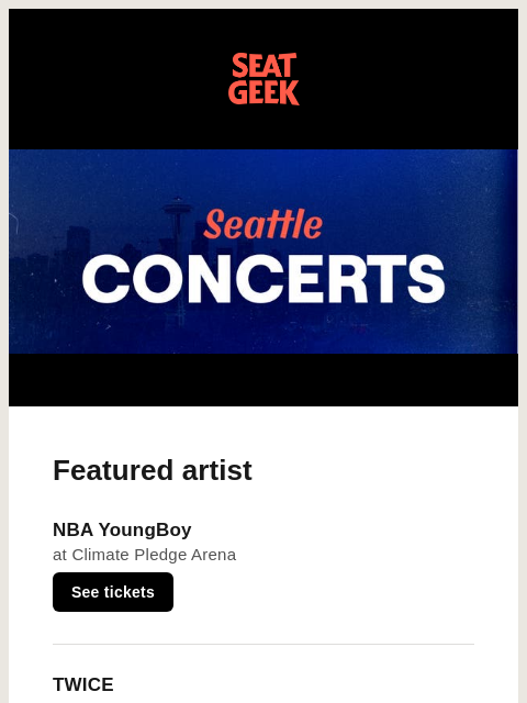 seatgeek newsletter: Coming to Seattle: NBA YoungBoy, TWICE, Zach Top a...