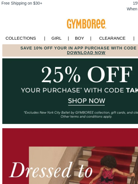 gymboree newsletter: Hello, Holiday Savings ๐ 25% Off with Code TAKE25