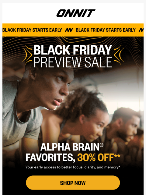 onnit newsletter: Get ahead of the rush: 30% off select Alpha BRAIN ...