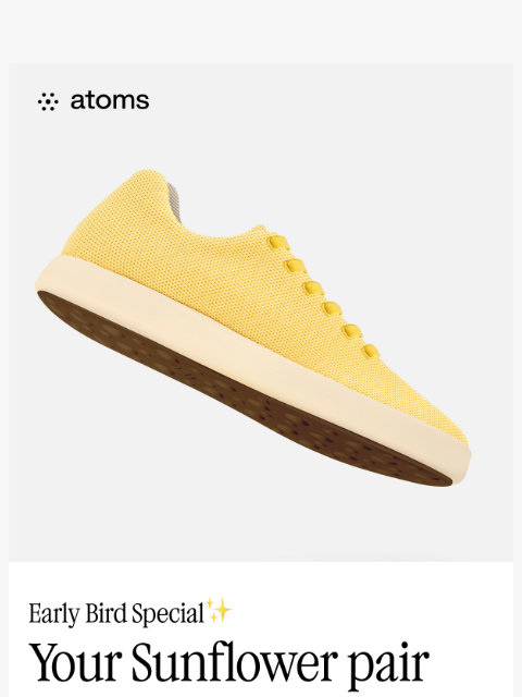 atoms newsletter: Introducing: Model 000 Sunflower Yellow 🌻