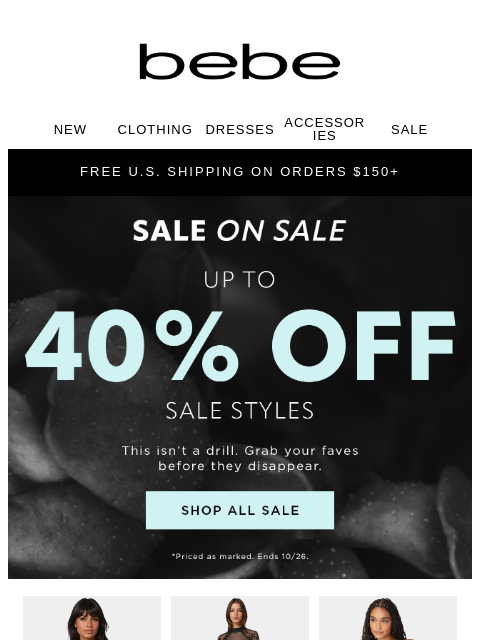 bebe newsletter: Last Chance, Babe! UP TO 40% OFF 💥