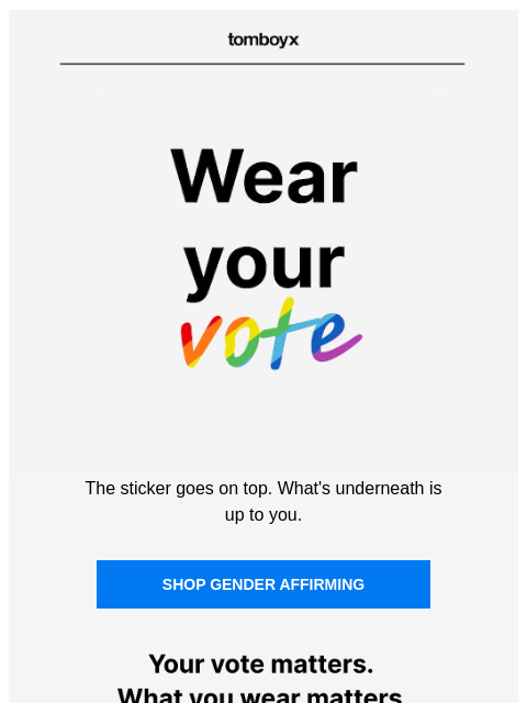 tomboyx newsletter: What we’re wearing to vote