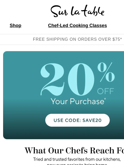 surlatable newsletter: Tried, trusted and 20% off.*