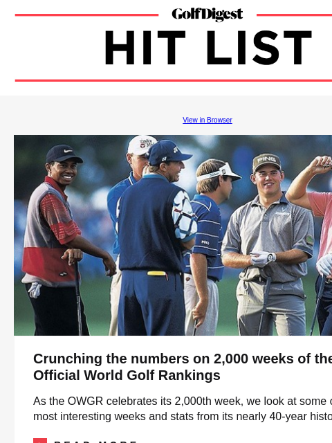 Crunching the numbers on 2000 weeks of the Official World Golf Rankings GolfDigest View in Browser OWGR Crunching the numbers on 2000 weeks of the Official World Golf Rankings As the OWGR celebrates