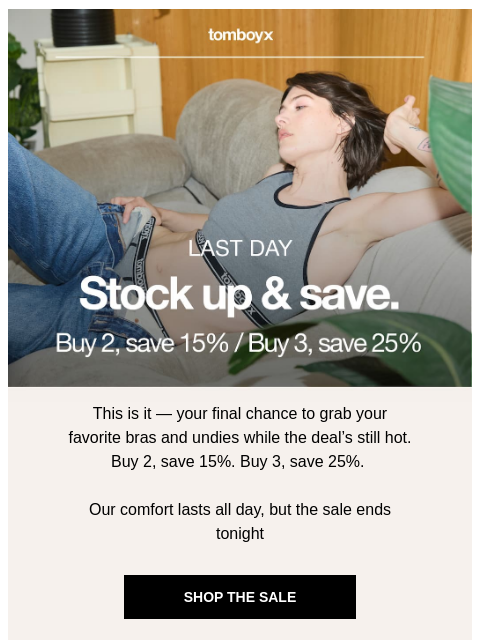 tomboyx newsletter: Last day to save 25% on Bras & Undies