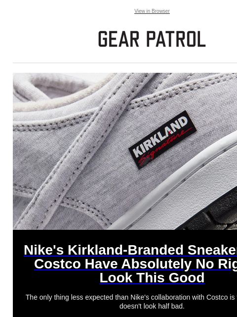 gearpatrol newsletter: Nike's Costco Shoe Looks Surprisingly Great