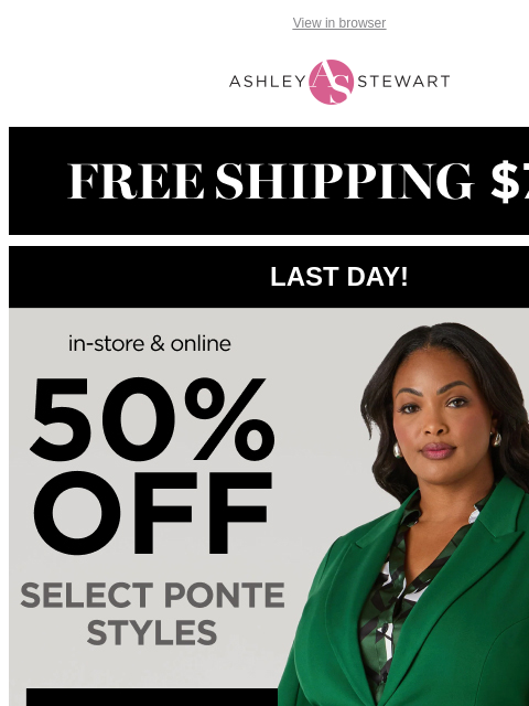 ashleystewart newsletter: Comfort. Stretch. Style. This is your π to try Po...