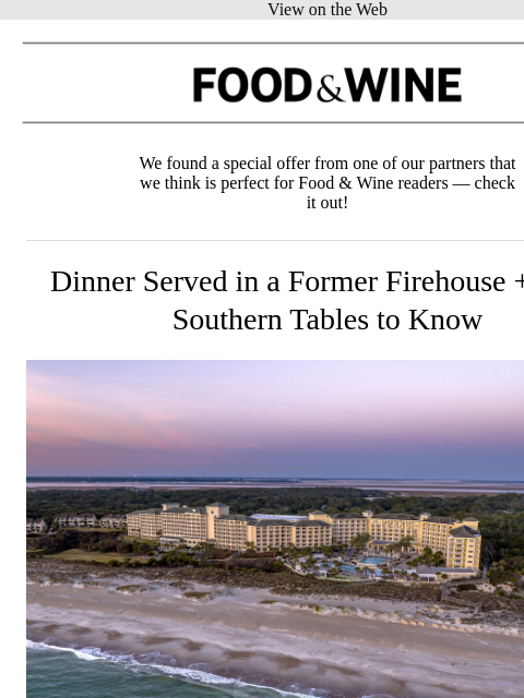 meredith newsletter: Dinner Served in a Former Firehouse + More Souther...