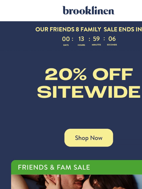brooklinen newsletter: Final Hours! Shop Our Friends & Fam Sale NOW.
