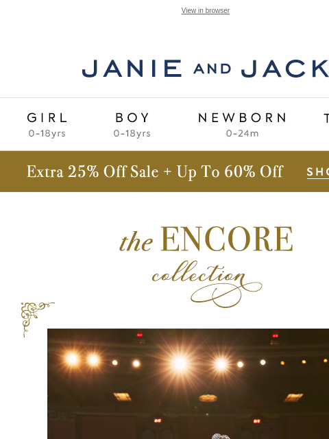 Extra 25% off ends soon. View in browser Stores Janie and Jack Girl Boy Newborn Tween Janie and Jack Girl Boy Newborn Tween Girl Boy Newborn Girl Newborn Boy Accessories Sale Gift Services Refer A