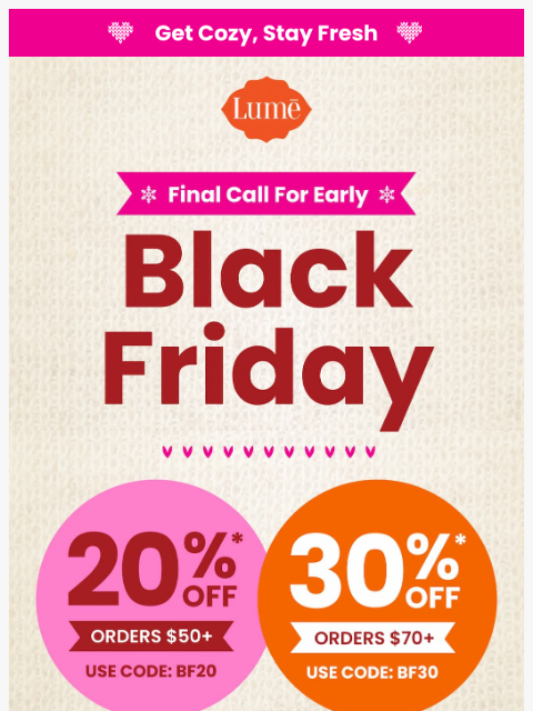 lumedeodorant newsletter: π¨ FINAL HOURS for Early Black Friday π€π¨